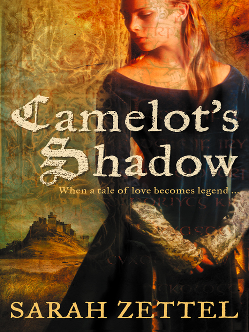 Title details for Camelot's Shadow by Sarah Zettel - Available